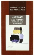 Libertad sin fianza: (Testimonio de un ex-presidario)